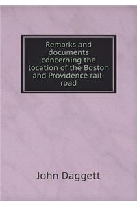 Remarks and documents concerning the location of the Boston and Providence rail-road