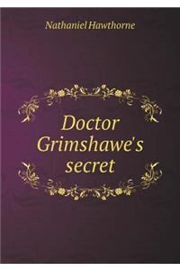 Doctor Grimshawe's Secret