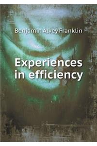 Experiences in Efficiency