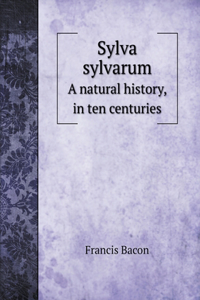 Sylva sylvarum