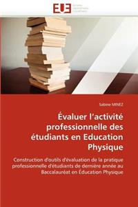 Évaluer l activité professionnelle des étudiants en education physique