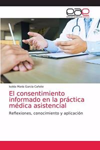 consentimiento informado en la práctica médica asistencial