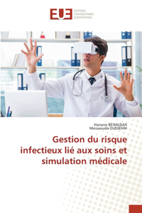 Gestion du risque infectieux lié aux soins et simulation médicale