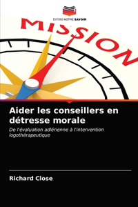 Aider les conseillers en détresse morale