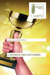 L'Écorce Des Victoires