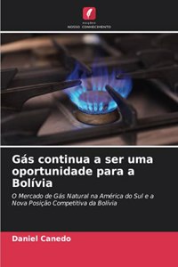 Gás continua a ser uma oportunidade para a Bolívia