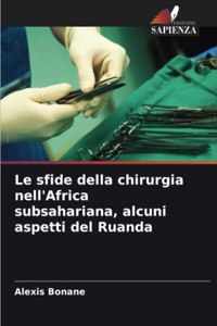 Le sfide della chirurgia nell'Africa subsahariana, alcuni aspetti del Ruanda