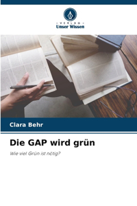 Die GAP wird grün