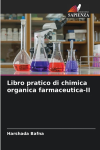 Libro pratico di chimica organica farmaceutica-II