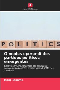 O modus operandi dos partidos políticos emergentes