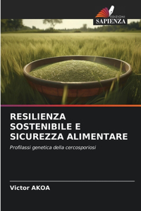 Resilienza Sostenibile E Sicurezza Alimentare