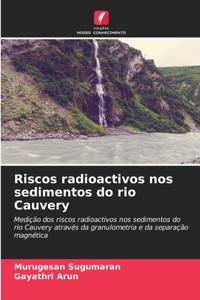 Riscos radioactivos nos sedimentos do rio Cauvery