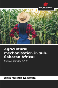 Agricultural mechanisation in sub-Saharan Africa