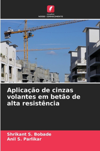 Aplicação de cinzas volantes em betão de alta resistência