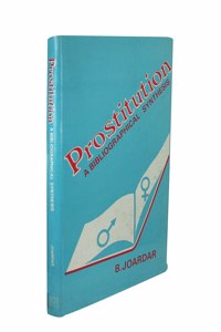PROSTITUTION: A Bibliographical Synthesis (Women in South Asia Series: 002)