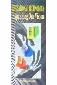 Educational Technology: Expanding Our Vision