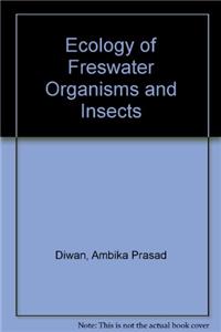 Ecology of Freswater Organisms and Insects