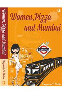 Women, Pizza And Mumbai