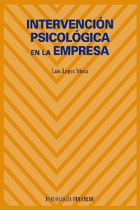 Intervenci=n psicol=gica en la empresa / Psychological interventions in the enterprise