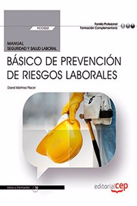 Manual. Basico de Prevencion de Riesgos Laborales (FCOS02). Formacion complementaria