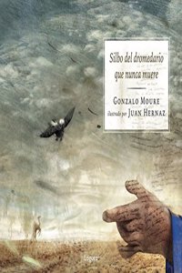 Silbo del dromedario que nunca muere / The Sound of the Eternal Dromedary