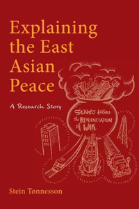 Explaining the East Asian Peace
