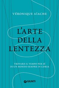 L'arte della lentezza