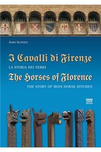 I Cavalli Di Firenze / The Horses of Florence
