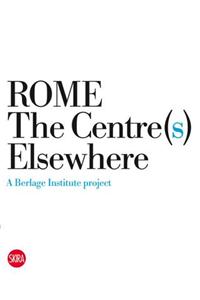 Rome The Centre Elsewhere(s)