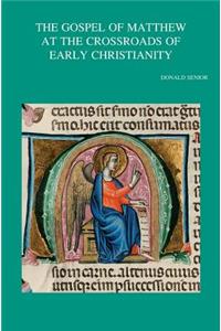 Gospel of Matthew at the Crossroads of Early Christianity