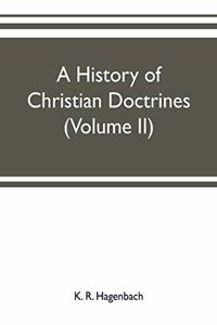 history of Christian doctrines (Volume II)
