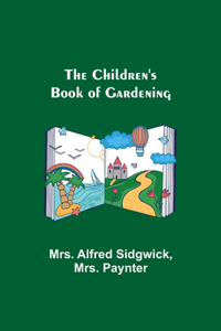 Children's Book of Gardening