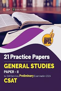 UPSC 2024 : General Studies Paper II (CSAT) : 21 Practice Papers by Access