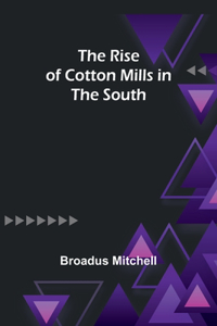 Rise of Cotton Mills in the South