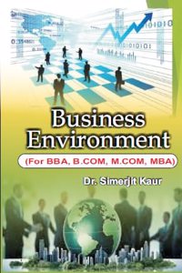 Business Environment (For BBA, B.COM, M.COM, MBA)
