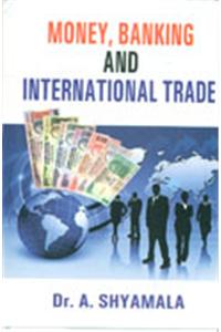 Money Banking and International Trade