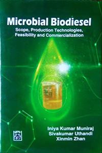 Microbial Biodiesel Scope, Production Technologies, Feasibility and Commercialization