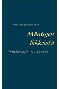 Mäntyjen liikkeistä