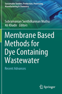 Membrane Based Methods for Dye Containing Wastewater