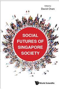 Social Futures of Singapore Society