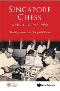 Singapore Chess: A History, 1945-1990