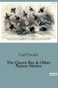 Queen Bee & Other Nature Stories