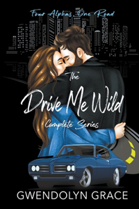 Drive Me Wild Series- Complete Set