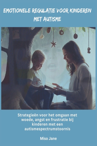 Emotionele regulatie voor kinderen met autisme