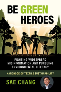Be Green Heroes - Fighting Widespread Misinformation and Pursuing Environmental Literacy