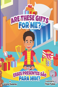 Are these gifts for me?