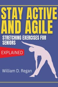 Stay Active and Agile
