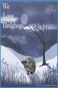 We Love Hedgehogs