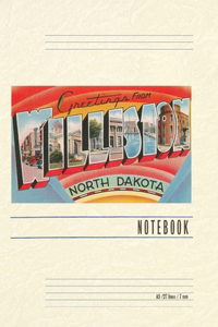 Vintage Lined Notebook Greetings from Williston, North Dakota