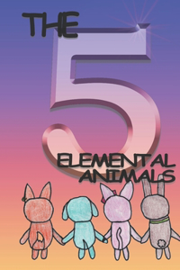 Five Elemental Animals